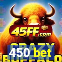 450 bet